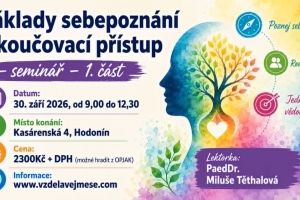 Základy sebepoznání a koučovací přístup – seminář  - 1. část